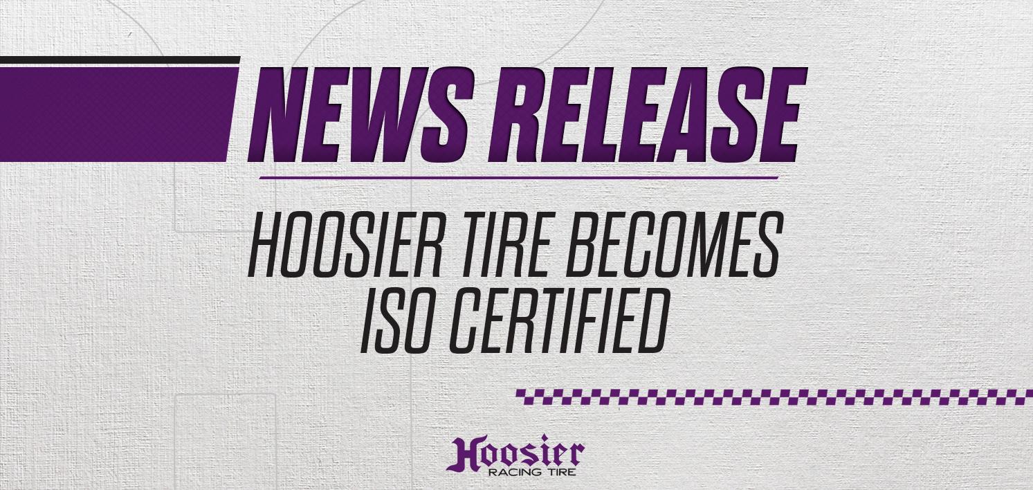 Hoosier Tire Becomes ISO Certified