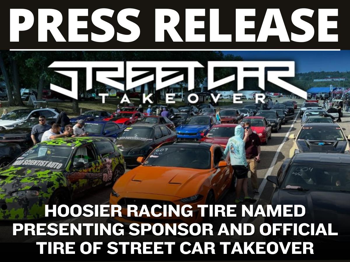Hoosier Racing Tire Named Presenting Sponsor and Official Tire of Street Car Takeover